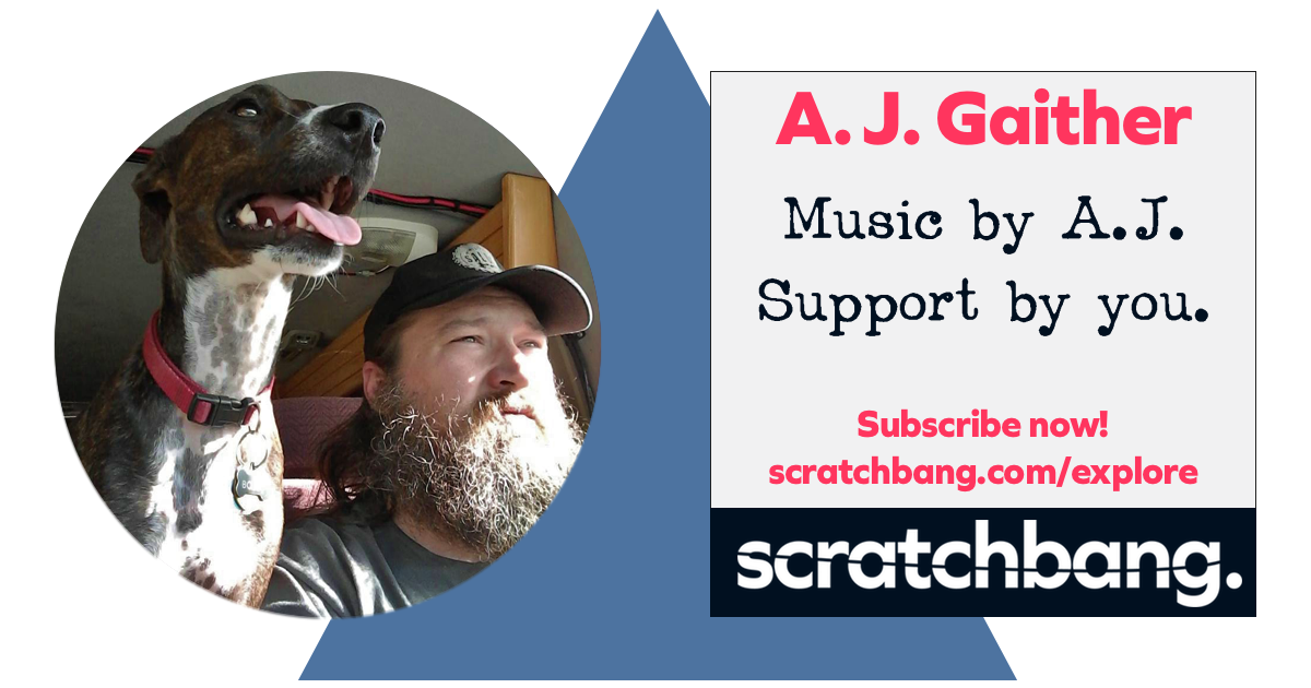 AJ Gaither, musician on ScratchBang. Music by AJ. Support by you. Subscribe now!